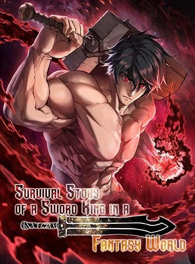 Survival Story of a Sword King in a Fantasy World